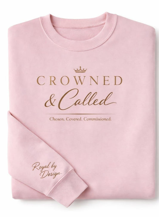 Pink Crowned and Called Crewneck Sweatshirt (Custom)